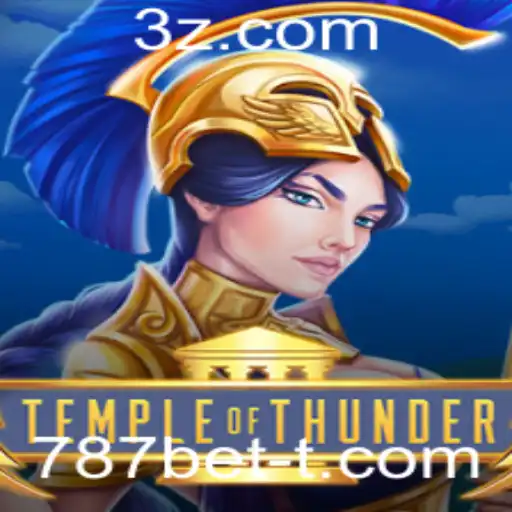 787bet - Descubra o Incrível Universo de TempleofThunder: O Novo Fenômeno dos Jogos de Apostas